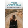 The AWAKENING: Understanding God's voice and divine will