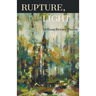 Rupture, Light
