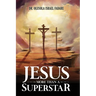 Jesus: More Than A Superstar