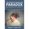 The Alzheimer's/Hearing Aid Paradox: In Search of Sanity