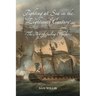 Fighting at Sea in the Eighteenth Century: The Art of Sailing Warfare