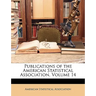 Publications of the American Statistical Association, Volume 14