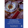 Everyday Leadership: Taking Charge in the Real World