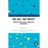 You Call That Music?!: Korean Popular Music Through the Generations