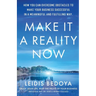 Make It a Reality Now: How you can overcome obstacles to make your business successful in a meaningful and fulfilling way!