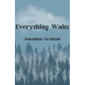 Everything Waits
