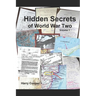 Hidden Secrets of World War Two (Vol. I)
