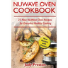 NuWave Oven Cookbook: 25 New NuWave Oven Recipes for Everyday Healthy Cooking
