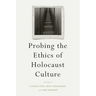 Probing the Ethics of Holocaust Culture