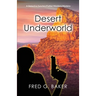 Desert Underworld: A Detective Sanchez/Father Montero Mystery