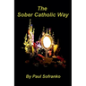 The Sober Catholic Way
