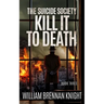 Kill It To Death