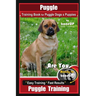 Puggle Training Book for Puggle Dogs & Puppies By BoneUP DOG Training: Are You Ready to Bone Up? Easy Training * Fast Results, Puggle Training