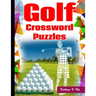 Golf Crossword Puzzles: Golf Courses, Terms Crossword Puzzles for adults