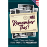 Remember This?: People, Things and Events from 1947 to the Present Day (US Edition)