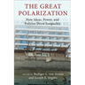 The Great Polarization: How Ideas, Power, and Policies Drive Inequality