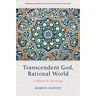 Transcendent God, Rational World: A Maturidi Theology