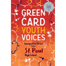 Immigration Stories from a St. Paul High School: Green Card Youth Voices