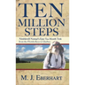 Ten Million Steps: Nimblewill Nomad's Epic 10-Month Trek from the Florida Keys to Québec
