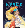 We're Going on a Space Adventure