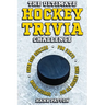 The Ultimate Hockey Trivia Challenge: Over 600 Quiz Questions for Die-Hard Hockey Fans