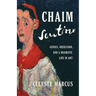 Chaim Soutine: Genius, Obsession, and a Dramatic Life in Art