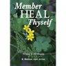 Member Heal Thyself: Where It All Began