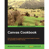 Canvas Cookbook: Over 80 simple but creative and structured recipes to explore the capabilities of HTML5 Canvas