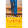 Getting Off the Porch
