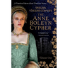 The Anne Boleyn Cypher: (A Timeless Falcon Dual Timeline Series - Volume One)