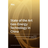 State of the Art Geo-Energy Technology in China