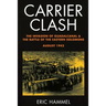 Carrier Clash: The Invasion of Guadalcanal and the Battle of the Eastern Solomons, August 1942