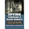 Spying Through a Glass Darkly: American Espionage Against the Soviet Union, 1945-1946