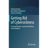 Getting Rid of Cybersickness: In Virtual Reality, Augmented Reality, and Simulators