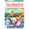 Two Sleuths & A Swimming Pool