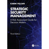 Strategic Security Management: A Risk Assessment Guide for Decision Makers