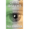 Crying Irish Eyes: Second Edition