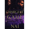 Charge It To The Game 2: Family or Foe