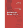 Sociology for Conservatives: An American Conservative Social Theory