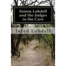 Simon Lobdell and the Judges in the Cave: Hiding Goffe and Whalley May 15 1661: What Went Before and What Came After