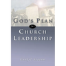 God's Plan for Church Leadership