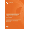 Emerging Transportation Safety and Operations