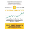 Learn How to Use the Next Generation of the Financial System to Win: Cryptocurrencies