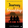 Journey Of Friendship: When friends light up the journey of life