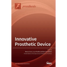 Innovative Prosthetic Device: New Materials, Technologies and Patients' Quality of Life (QoL) Improvement