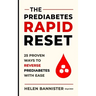 The Prediabetes Rapid Reset: 25 Proven Ways To Reverse Prediabetes With Ease