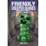 The Friendly Creeper Diaries The Moon City Book 5: The Secret of the Moon City