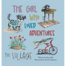 The Girl Who Loved Adventures: The Village