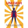 Unleash Your Voice: Powerful Public Speaking for Every Woman