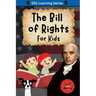 The Bill of Rights for Kids: Elementary School Constitution Learning Series